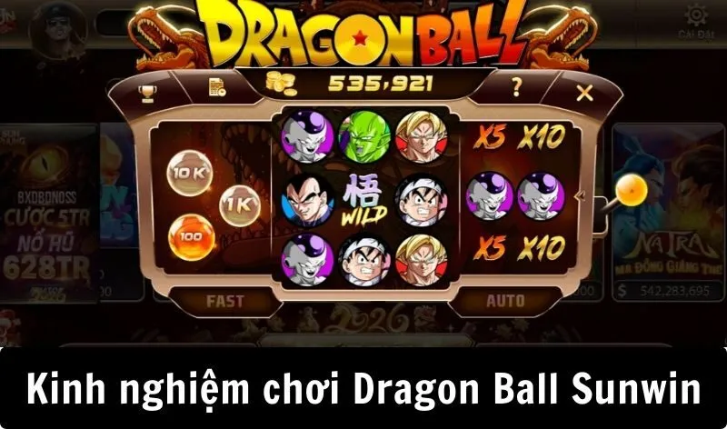 Kinh nghiệm chơi nổ hũ Dragon Ball Sunwin hiệu quả
